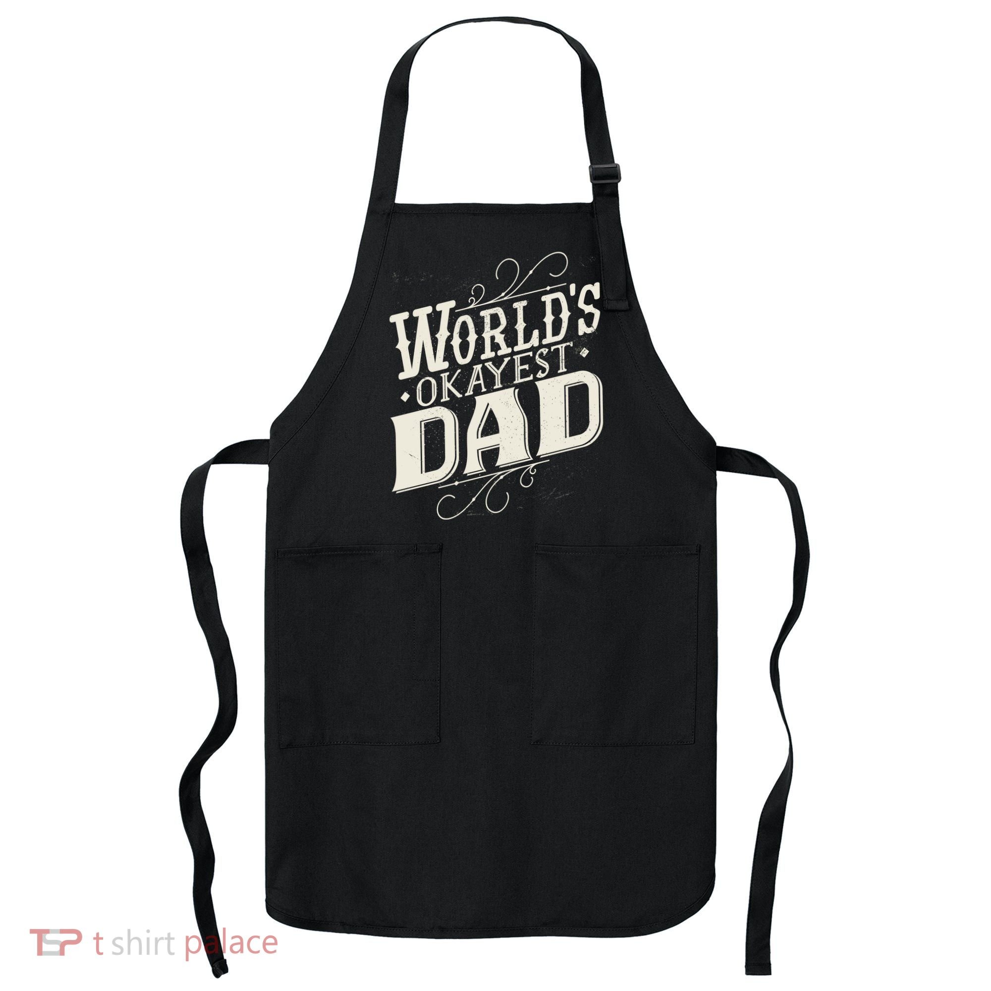 World's Okayest Dad Apron