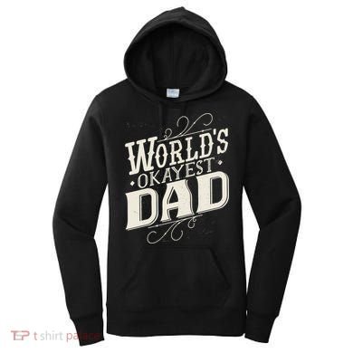 World's Okayest Dad Women's Hoodie