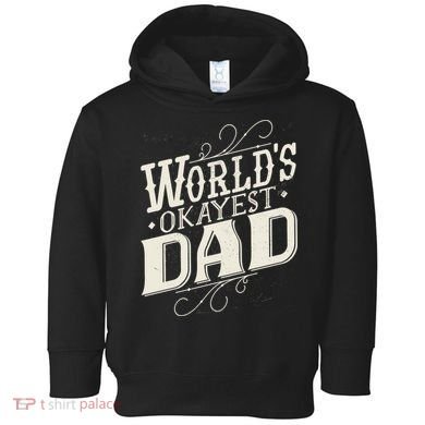 World's Okayest Dad Toddler Hoodie