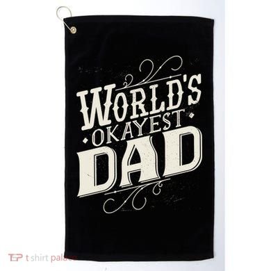 World's Okayest Dad Golf Towel