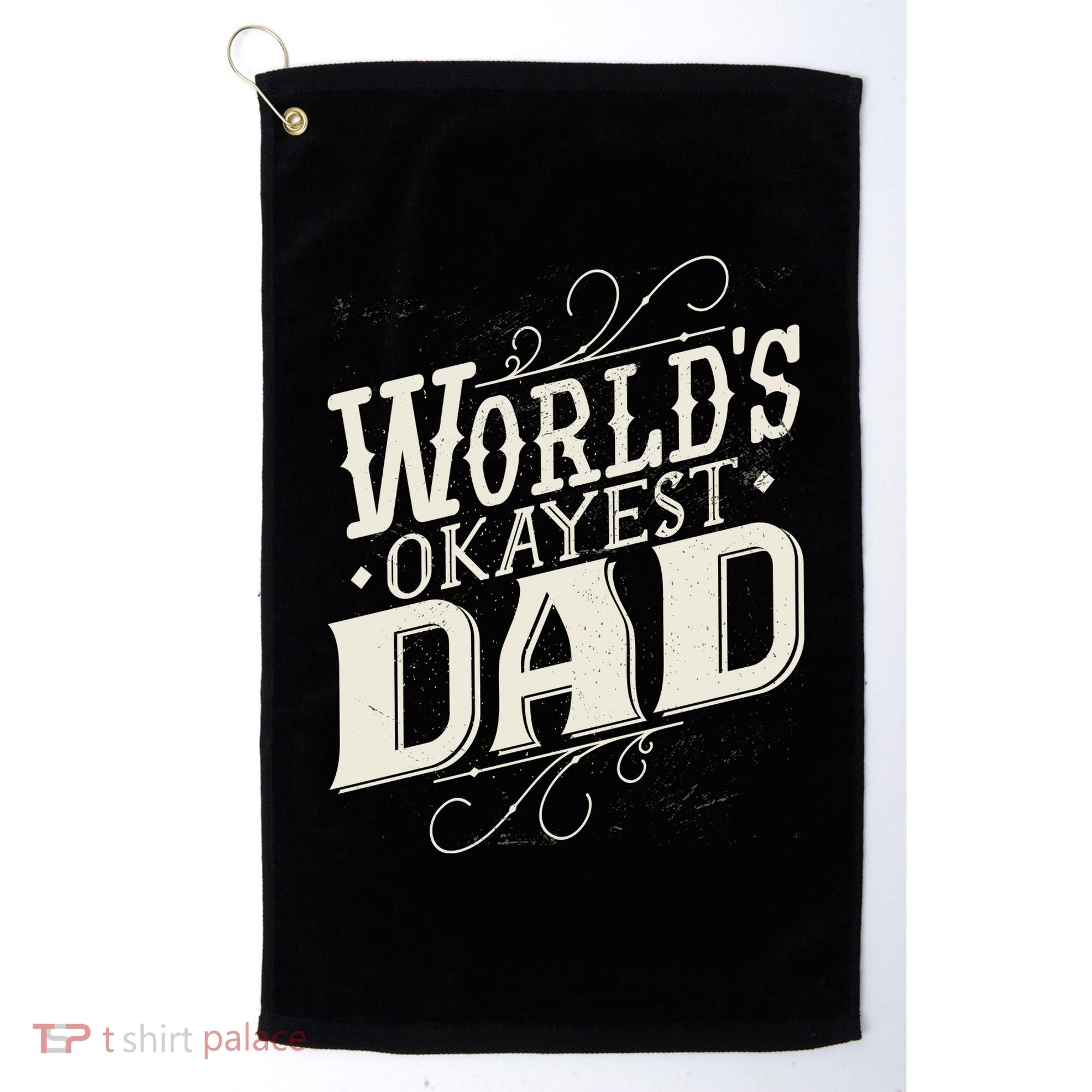 World's Okayest Dad Golf Towel