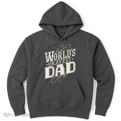 World's Okayest Dad Hoodie