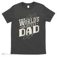 World's Okayest Dad T-Shirt thumb 0