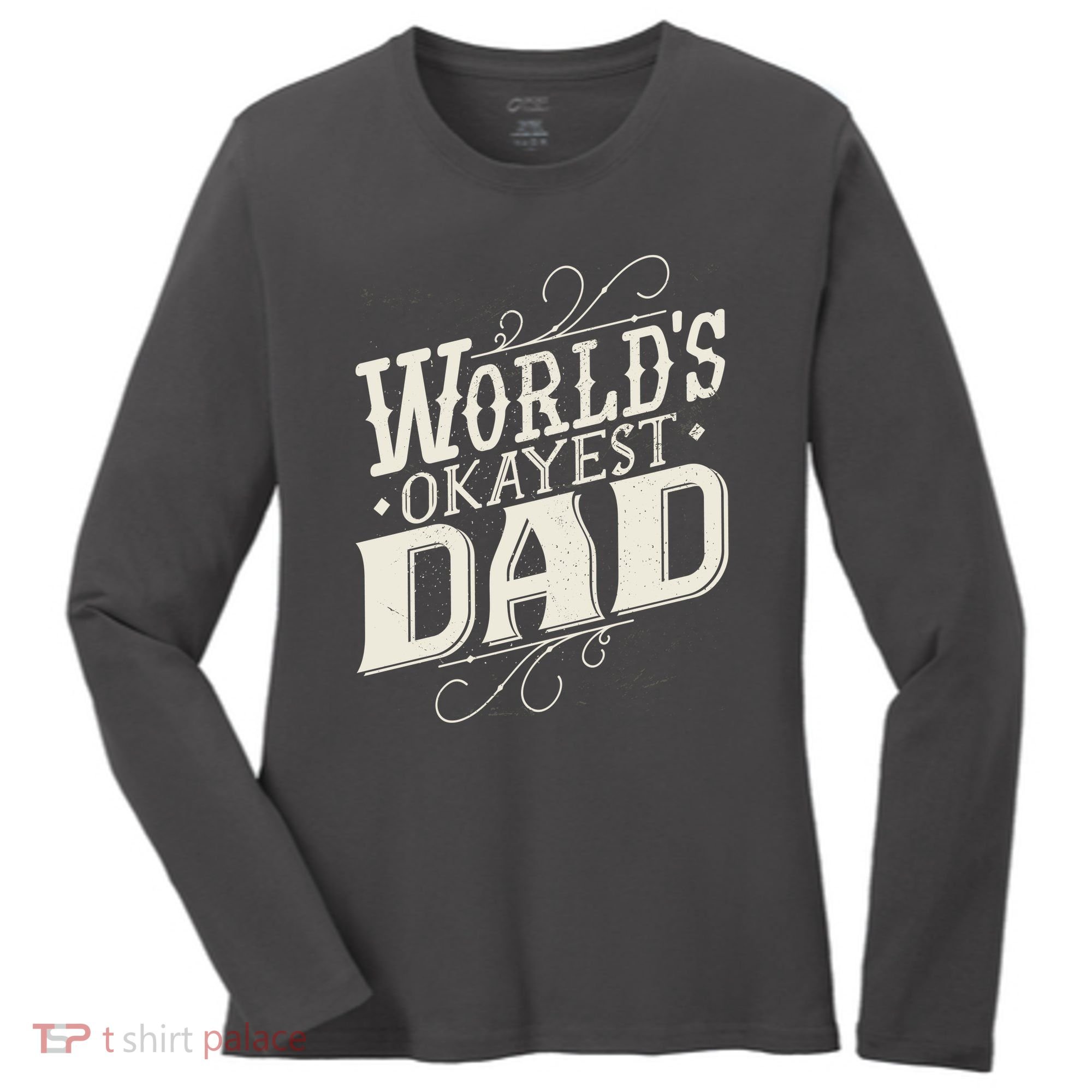 World's Okayest Dad Women's Long Sleeve Shirt