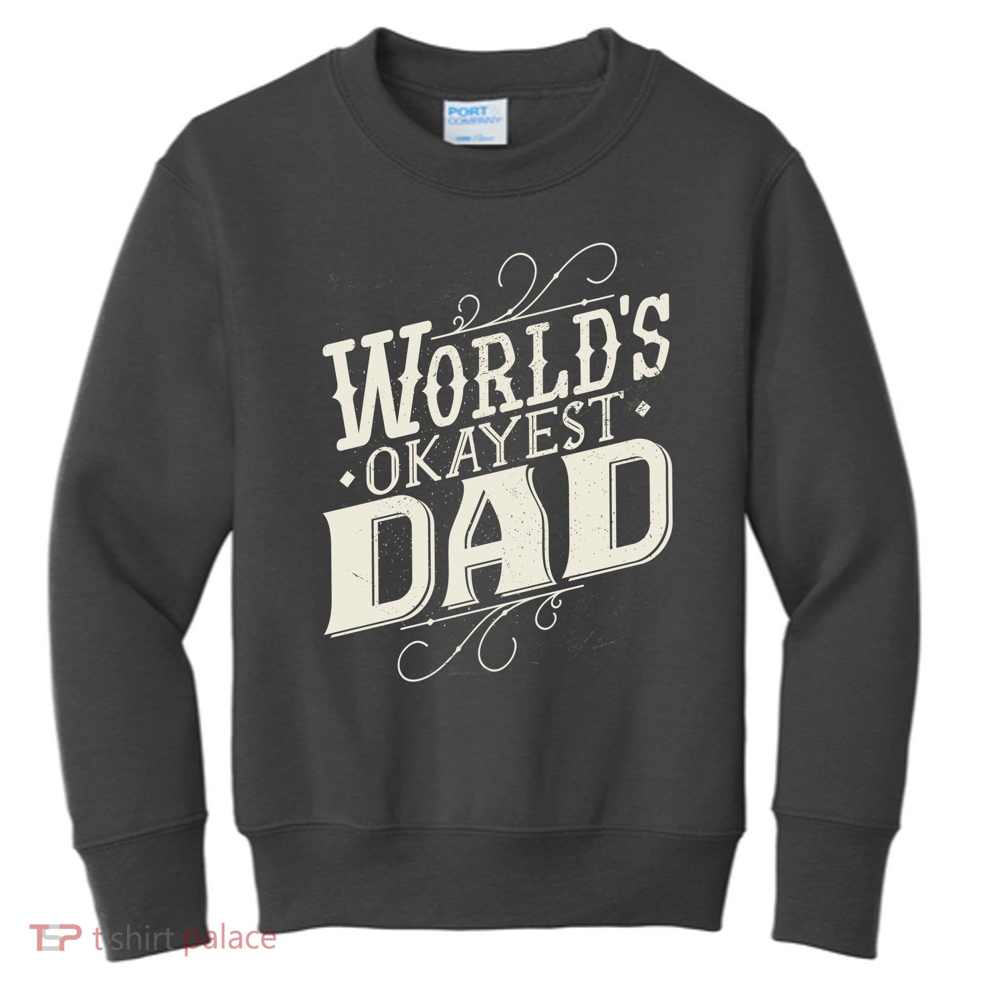 World's Okayest Dad Kids Sweatshirt