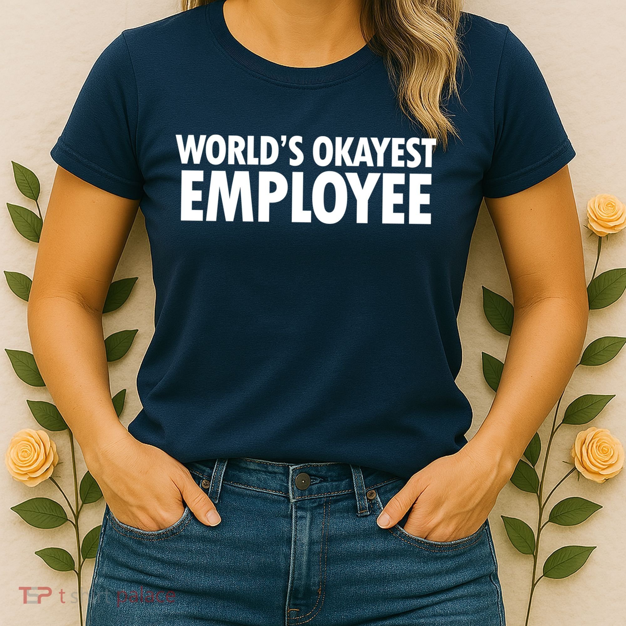 World's Okayest Employee Women's T-Shirt