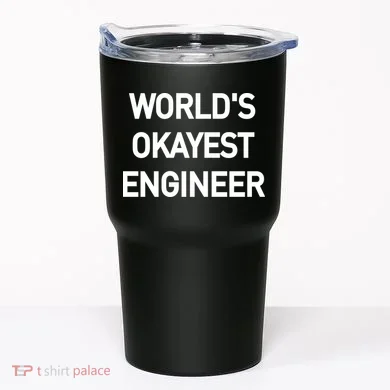 World's Okayest Engineer Tumbler