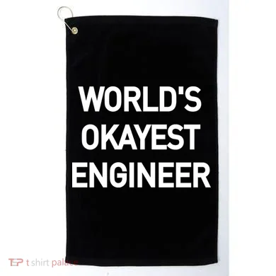World's Okayest Engineer Golf Towel