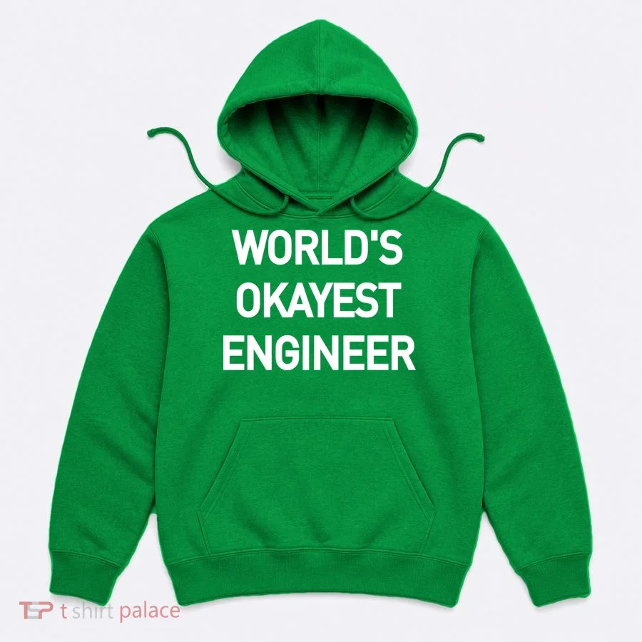 World's Okayest Engineer Hoodie