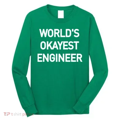 World's Okayest Engineer Long Sleeve Shirt