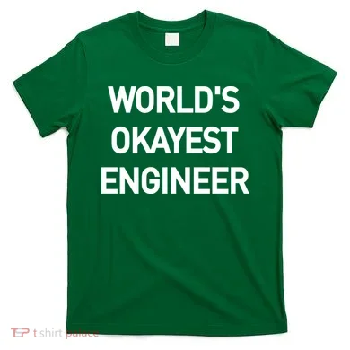 World's Okayest Engineer T-Shirt