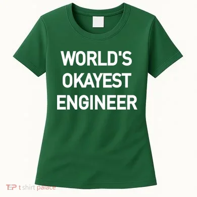 World's Okayest Engineer Women's T-Shirt