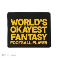 World's Okayest Fantasy Football Player Mousepad thumb 0