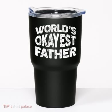 World's Okayest Father Tumbler