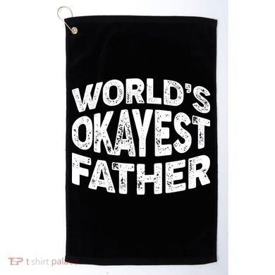 World's Okayest Father Golf Towel