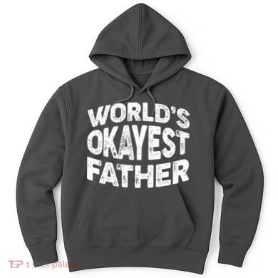 World's Okayest Father Hoodie
