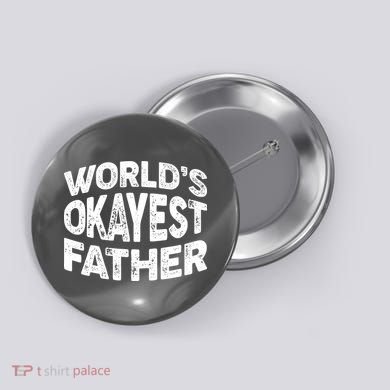 World's Okayest Father Button