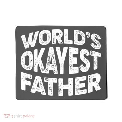 World's Okayest Father Mousepad