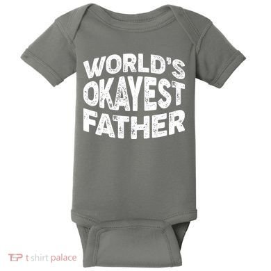 World's Okayest Father Baby Bodysuit