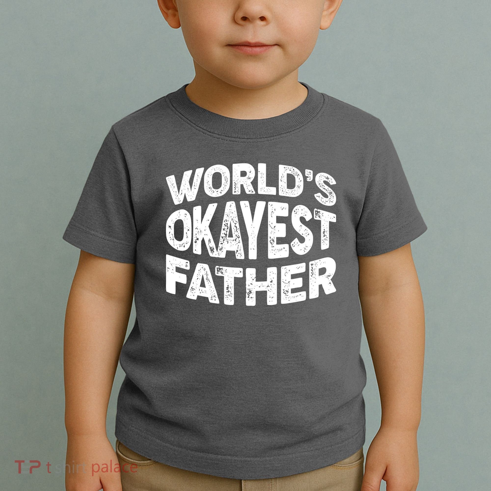 World's Okayest Father Toddler T-Shirt