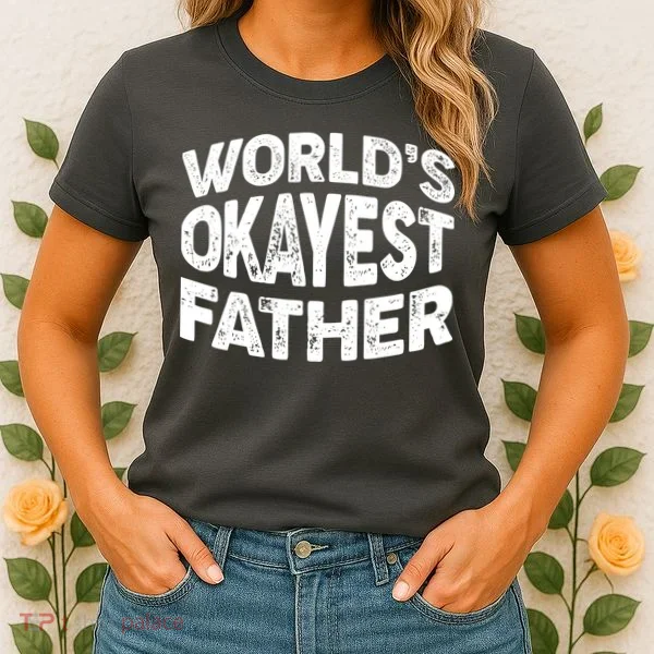 World's Okayest Father Women's T-Shirt