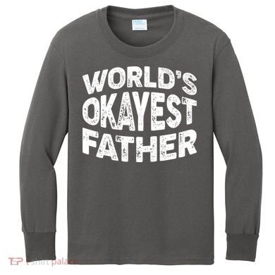 World's Okayest Father Kids Long Sleeve Shirt