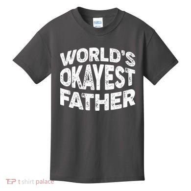 World's Okayest Father Kids T-Shirt