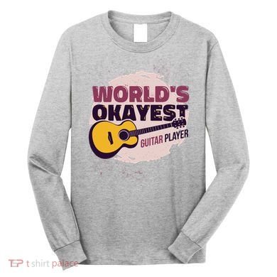 World's Okayest Guitar Player Long Sleeve Shirt