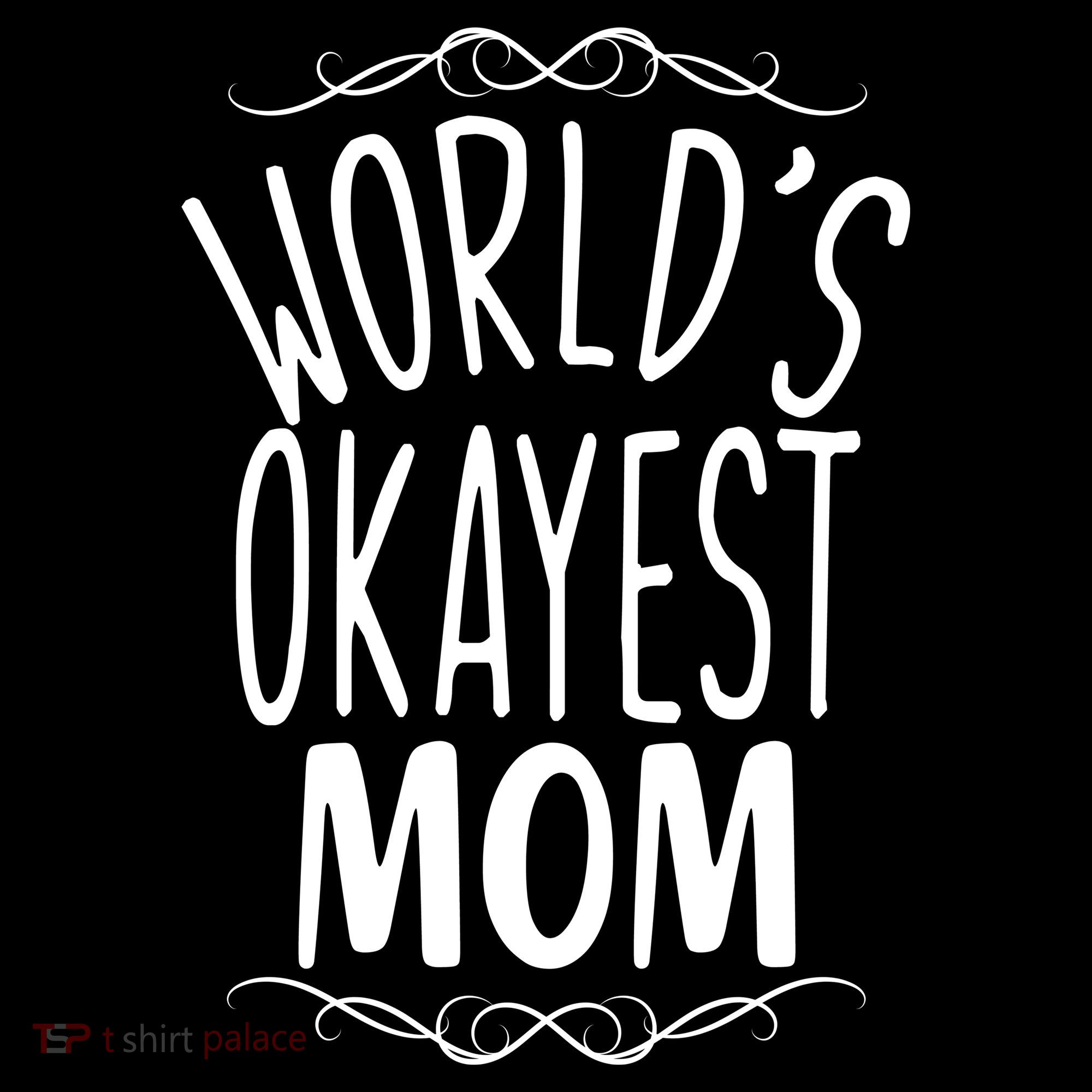 World's Okayest Mom Women's Hoodie