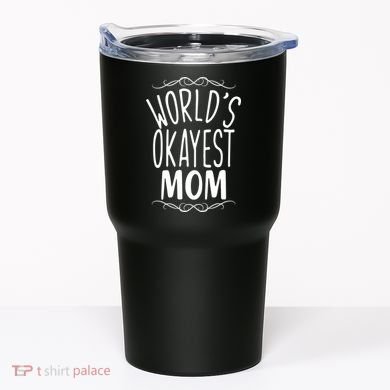 World's Okayest Mom Tumbler