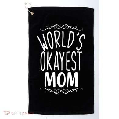 World's Okayest Mom Golf Towel