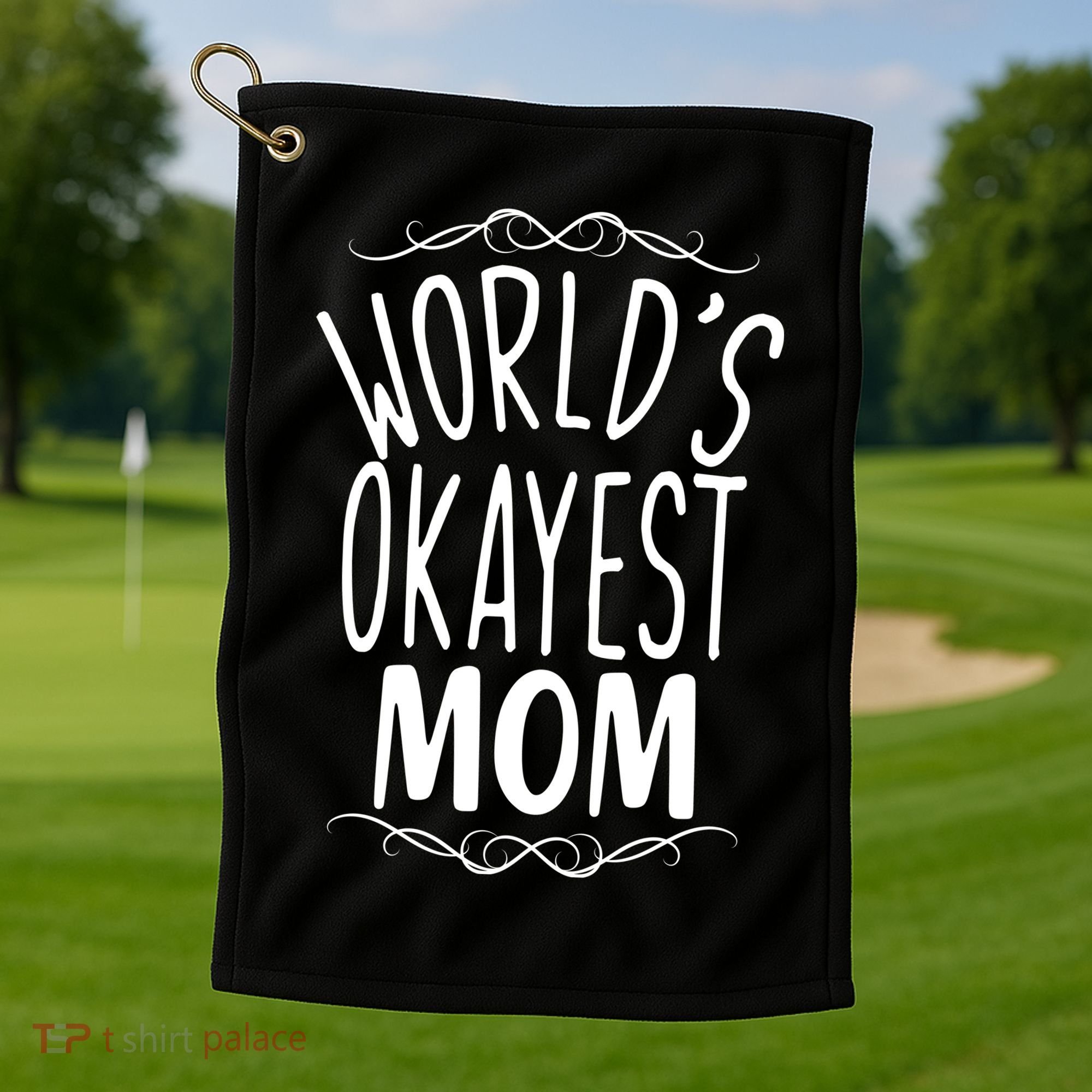 World's Okayest Mom Golf Towel