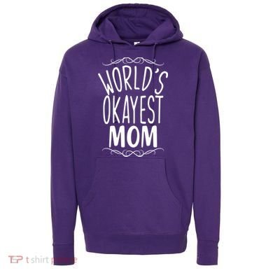 World's Okayest Mom Hoodie