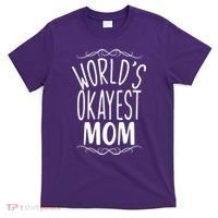 World's Okayest Mom T-Shirt thumb 0
