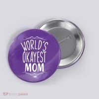 World's Okayest Mom Button thumb 0