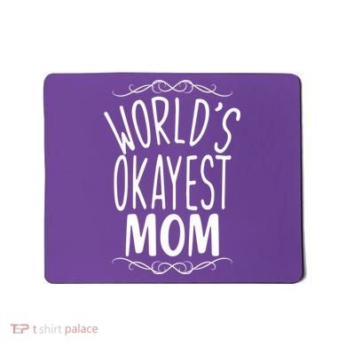 World's Okayest Mom Mousepad