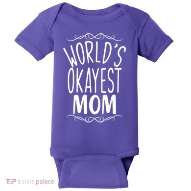 World's Okayest Mom Baby Bodysuit
