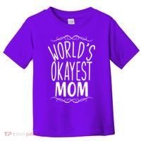 World's Okayest Mom Toddler T-Shirt thumb 0