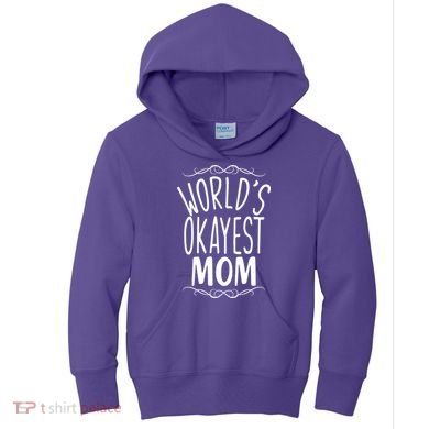 World's Okayest Mom Kids Hoodie