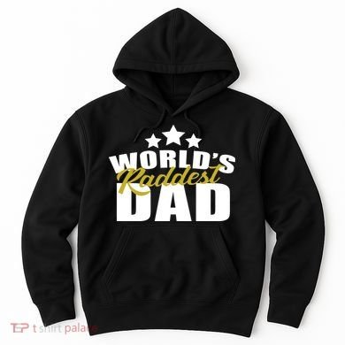 World's Raddest Dad Hoodie