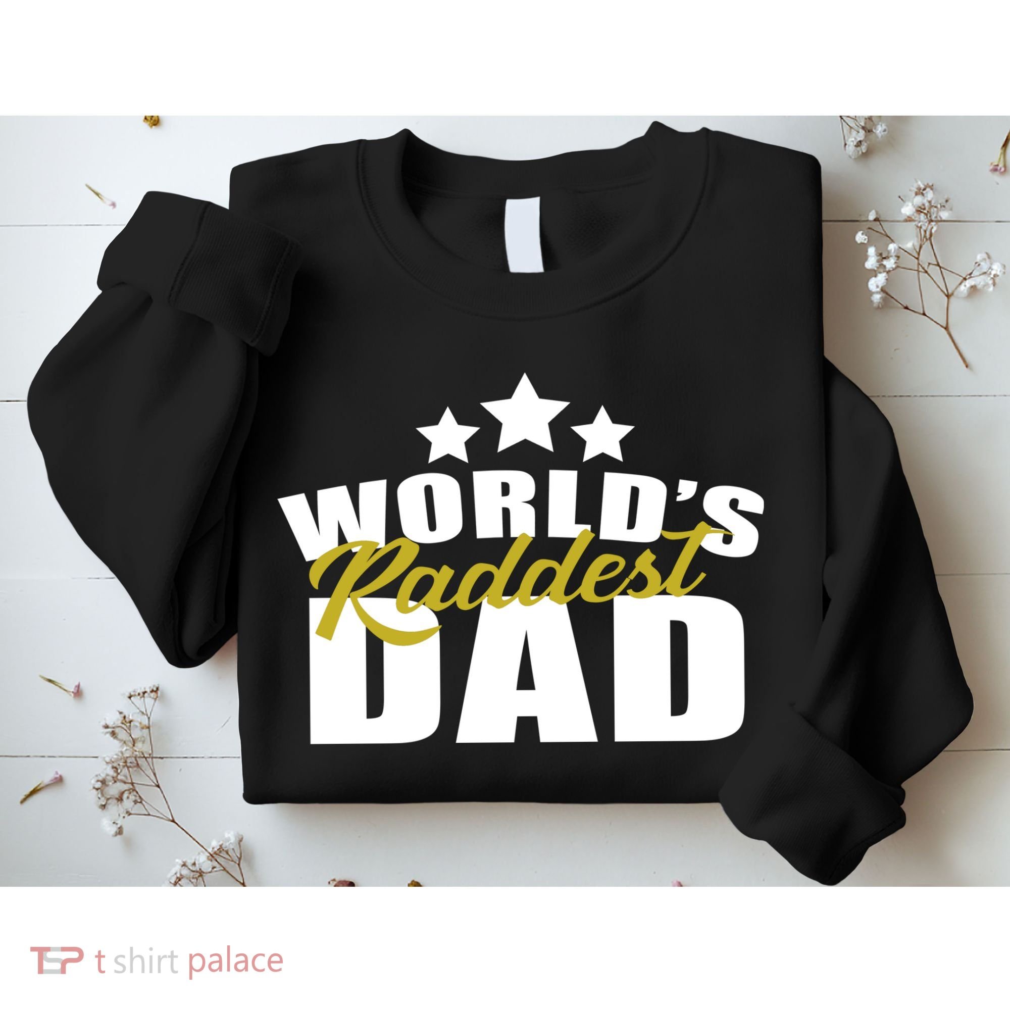 World's Raddest Dad Sweatshirt