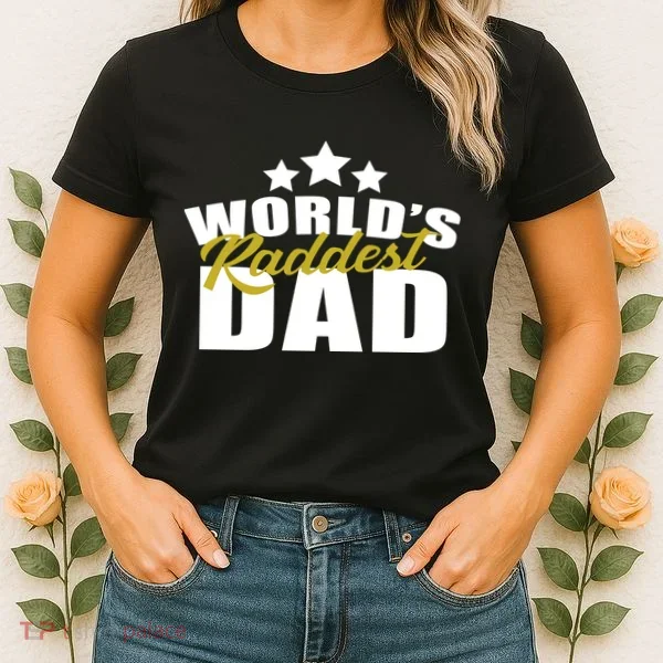 World's Raddest Dad Women's T-Shirt