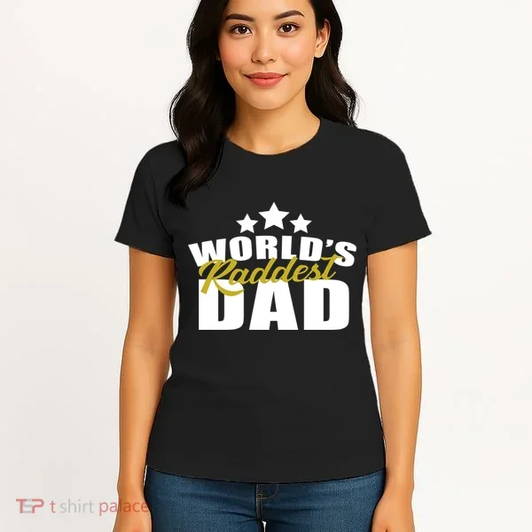 World's Raddest Dad Women's T-Shirt
