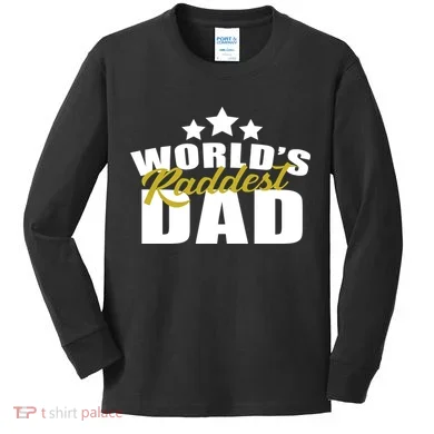 World's Raddest Dad Kids Long Sleeve Shirt