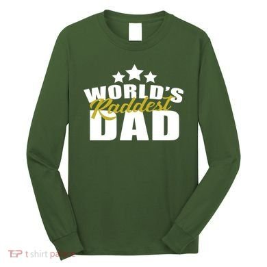 World's Raddest Dad Long Sleeve Shirt