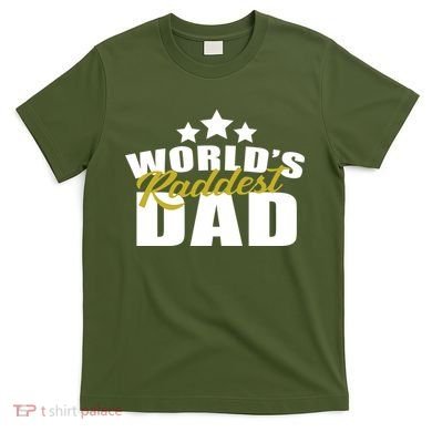 World's Raddest Dad T-Shirt