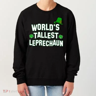 World's Tallest Leprechaun Women's Sweatshirt