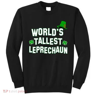 World's Tallest Leprechaun Sweatshirt