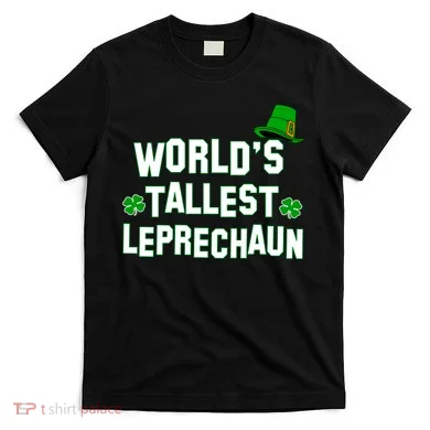World's Tallest Leprechaun T-Shirt