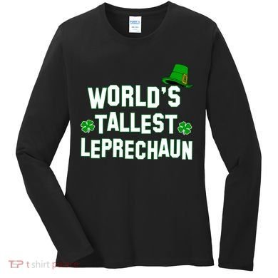 World's Tallest Leprechaun Women's Long Sleeve Shirt